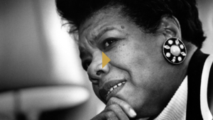 Maya Angelou