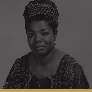 Maya Angelou