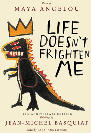 Life Doesn&rsquo;t Frighten Me