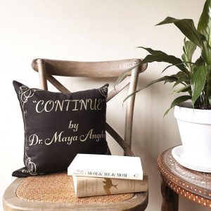 Storiarts - Continue by Dr. Maya Angelou Pillow