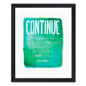 Continue, Encouraged - Maya Angelou Inspirational Art