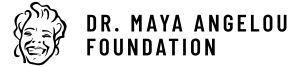 Dr. Maya Angelou Foundation